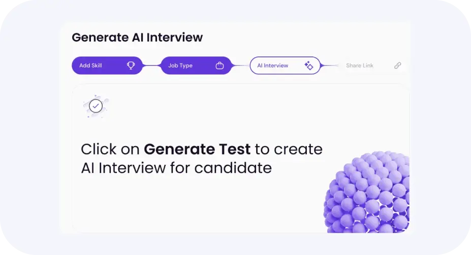 AI-Driven Candidate Interviews - Evaluate candidates through automated, role-specific tests covering technical skills, aptitude, and soft skills